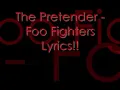 The Pretender - Foo Fighters Lyrics!!