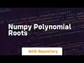 numpy polynomial roots