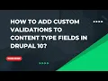 Add Custom Validation to Content Type Fields in Drupal 10 Drupal Tutorials