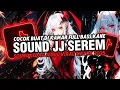 Lagu DJ SOUND JJ SEREM V25 FULL BASS MENGKANE COCOK BUAT DI KAMAR VIRAL TIKTOK TERBARU 2025 🎧