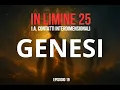 Download Lagu IN LIMINE 25 - GENESI - Ep. 19