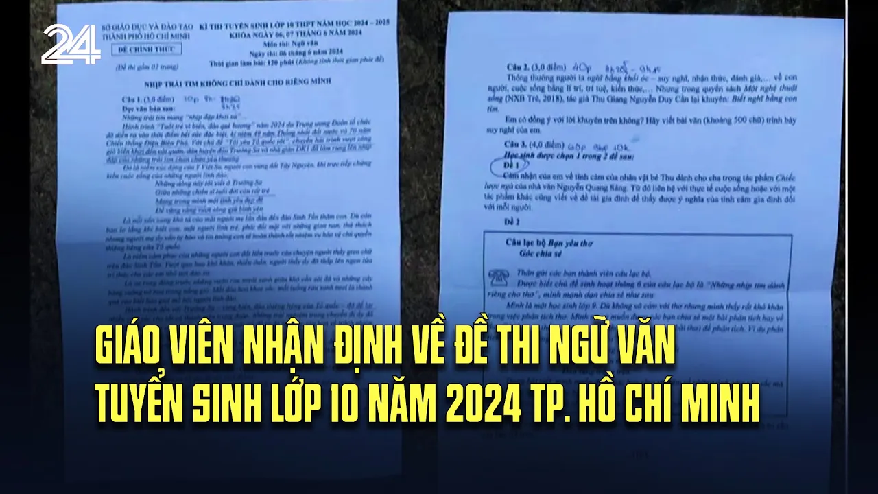 Outline Video Giáo viên nhận định về đề thi Ngữ văn tuyển sinh lớp 10 năm 2024 TP. Hồ Chí Minh | VTV24