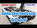 Download Lagu SEMAKIN SAYANG SEMAKIN KEJAM ll KARAOKE DANGDUT ll RITA SUGIARTO ll NADA PRIA G=DO