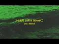 X-SLIDE (Ultra Slowed)