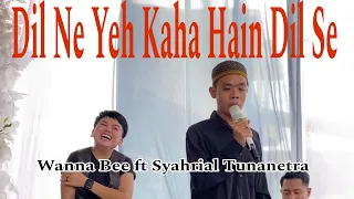 dil ne yeh kaha hain dil se wanna bee ft syahrial tunanetra viral 