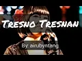 Download Lagu Tresno Tresnan, short, by Airubyntang