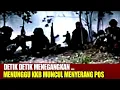 Download Lagu DETIK DETIK MENEGANGKAN MENUNGGU KKB MUNCUL MENYERANG POS SATGAS.