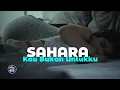 Download Lagu Sahara - Kau Bukan Untukku (HQ Audio) Video Created@yogapwdcanal