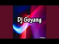 Dj Goyang