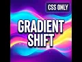 Gradient Shift Background - CSS Animation Tutorial