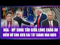 Download Lagu QUỐC TẾ NÓNG: Nga-Mỹ chọn EU để hội ngộ, NATO cay đắng đứng xa nhìn ông Trump-Putin bàn chuyện Kiev