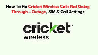 How To Fix Cricket Wireless Calls Not Going Through - Outage SIM Call Settings