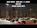 Download Lagu WHO AM I - KOJO FUNDS FT.BUGZY MALONE  (CLEAN RADIO EDIT)
