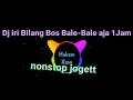 Download Lagu dj iri bilang bos bale-bale aja 1jam nonstop joget