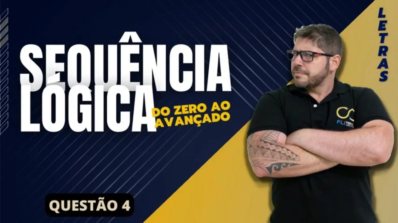 Sequência Lógica do Zero ao Avançado - Questão 4 - Letras