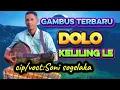 Download Lagu PORTU GAMBUS TERBARU // DOLO KELILING LE