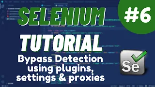 Python Selenium Tutorial - Bypass Detection using plugins settings proxies