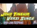 Download Lagu JOKO TINGKIR || VERSI SUNDA || NYAI LINA || LIVE SHOW