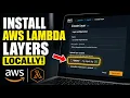 How to install AWS Lambda layers locally - Detailed Guide