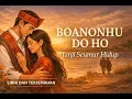 Lagu BOANONHU DO HO | Lagu Batak Tentang Janji Seumur Hidup (Lirik \u0026 Terjemahan)