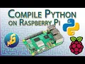 Compile Python on Raspberry Pi and Intro to VENV Virtual Environments