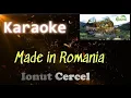 Lagu Made in Romania - Karaoke - Ionut Cercel
