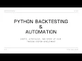 Python Backtesting Automation - Course Introduction
