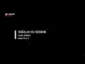 Download Lagu KARAOKE BIARLAH KU SENDIRI LOELA DRAKEL