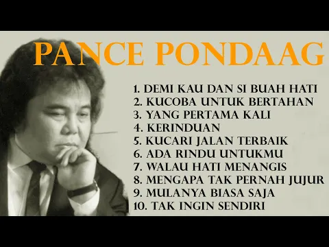 Download MP3 Lagu Terbaik Pance Pondaag - Best Song Pance Frans Pondaag Full Album  Demi Kau dan Si Buah Hati