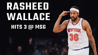 Rasheed Wallace Hits First 3 as a Knick MSG goes CRAZY