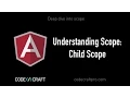 Understanding Scope Child Scope - S04 EP01