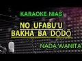 Download Lagu NO UFABU'U BAKHA BADODO II KARAOKE NIAS LAMA