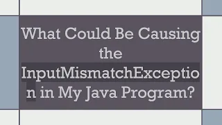 What Could Be Causing the InputMismatchException in My Java Program