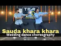 Download Lagu Sauda Khara Khara | Wedding Dance Choreography #weddingchoreography