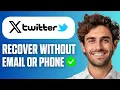 How to Recover X Twitter Account Without Email or Phone Number Full Guide 2026