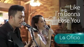 Download Like I'm Gonna Lose You - Meghan Trainor \u0026 John Legend - Cover by La Oficio Entertainment, Jakarta MP3