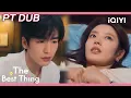 Download Lagu 【PT DUB】💗A tensão sexual fluía entre seus olhares! | O Melhor de Tudo | iQIYI Portuguese