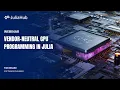 Vendor Neutral GPU Programming in Julia