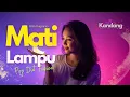 Download Lagu 💫 MATI LAMPU | RITA SUGIARTO |POP DUT FUSION VERSION| KANDANG MUSIK LAB| DANGDUT LAWAS