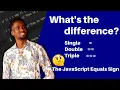 JavaScript Double equals vs Triple equals