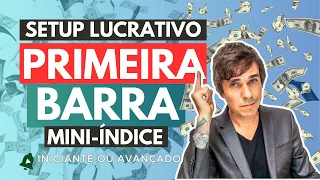 ESTRATÉGIA PRIMEIRA BARRA DO DIA - SETUP LUCRATIVO NO MINI-ÍNDICE "COMPROVADO!" #traderiniciantes
