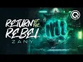 Lagu Zany - Return of the Rebel (Official Visualizer)