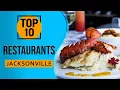 Top 10 Best Jacksonville Restaurants Florida