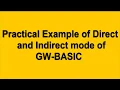 Difference Direct and Indirect mode in gw basic Free online classese 10th class computer gw basic