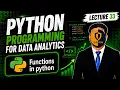 Lec 33 Python 22 Functions in Python Explained within 25 Minutes Python Tutorial