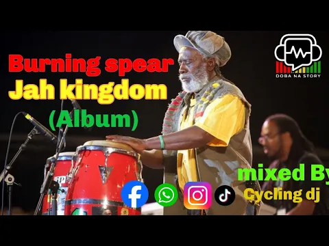 Burning Spear – Jah Kingdom [Full Album Reggae Mix]