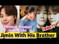 Jimin Brother Park Jihyun BTS Jimin With His Brother 2023
