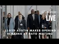 LIVE U S Defense Secretary Lloyd Austin makes opening remarks at NATO meeting