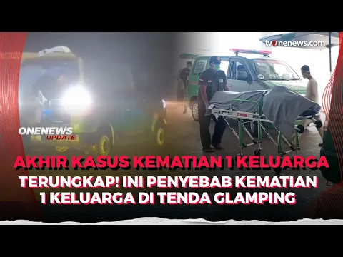 Akhir Kasus Kematian Satu Keluarga saat Glamping: Gara-gara Briket