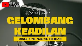 Download Shoutul Harokah - Gelombang Keadilan (Minus One / Karaoke Songs With Lyrics - Original Key) MP3